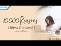 10 000 Reasons Bless The Lord Natashia Midori Official Lyric Video