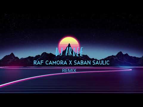 Raf Camora x Saban Saulic (REMIX BY DJ ARDEE)