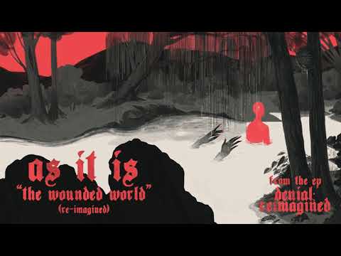 Video thumbnail for The Wounded World - Reimagined