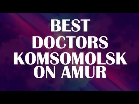 Doctors in Komsomolsk on Amur, Russia