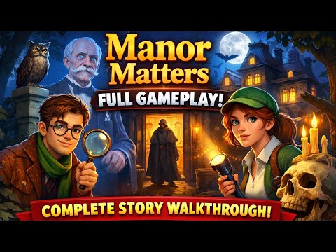 Manor Matters Story Walkthrough – Episode 1 Mystery Adventure Begins! 🎬🔍