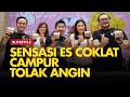 Sensasi Menyesap Es Cokelat Campur Tolak Angin