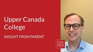 Upper Canada College, Parent Video Review from Christopher Allen