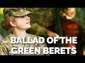 Ballad Of The Green Berets Performed By The U S Army Band