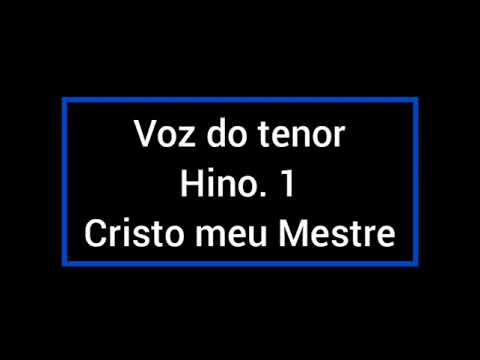 hino 1 na voz do tenor Cristo meu mestre