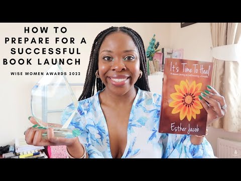 HOW TO PREPARE FOR A SUCCESSFUL BOOK LAUNCH | AUTHENTIC WORTH PUBLISHING | WISE WOMEN AWARDS