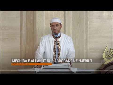 Jetësimi i fjalëve të Zotit | 04. Mëshira e Allahut dhe arroganca e njeriut - Enis Rama