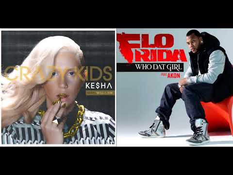 Crazy Kids/Who Dat Girl " Kesha vs Flo Rida & Akon Mashup (Who Dat Crazy Girl) 