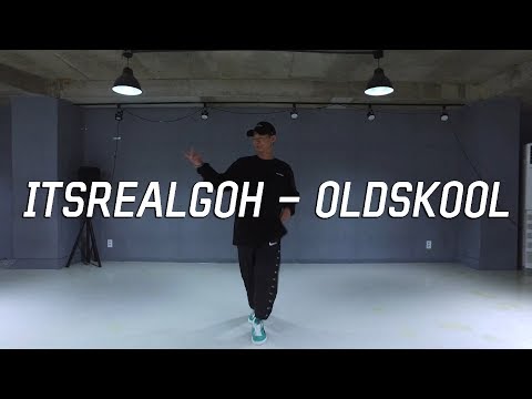 Itsrealgoh - Oldskool Choreography by WOOJAY
