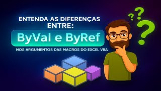 Qual a diferença entre ByVal e ByRef no Excel VBA ??