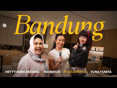 Yura Yunita, Hetty Koes Endang & Indahkus - Bandung (Live Session) Eps 4 #MainKeRumah