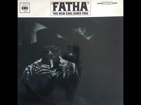 The New Earl Hines Trio - Fatha