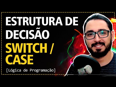 Aula 09 - Estrutura de Decisão SWITCH / CASE | Lógica de Programação