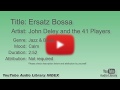 Ersatz Bossa John Deley And The 41 Players Jazz Blues Calm YouTube Audio Library BGM