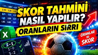 Skor Tahmini Nasıl Yapılır? Oranların Sırrı🔥