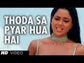 Download Thoda Sa Pyar Hua Hai Full Song Maine Dil Tujhko Diya Mp3 Song