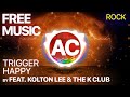 Trigger Happy Feat Kolton Lee The K Club Copyright Free Music
