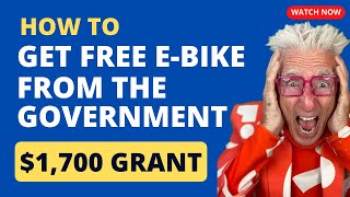 How To Get Free E-Bike From Government ... $1,700 Grant