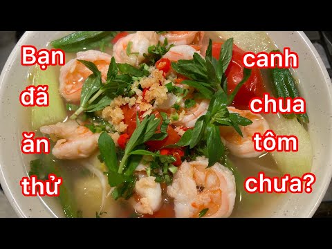 Cách nấu canh chua tôm vừa ngon vừa đẹp