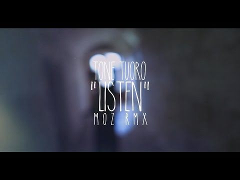 Tone Tuoro - Listen (Moz RMX) (Official Video)
