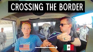 Is Driving to Mexico REALLY Scary? - Our full & real experience (subtitulos en español)