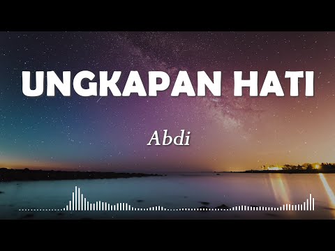 Abdi - Ungkapan Hati (Slow Version) Lyrics