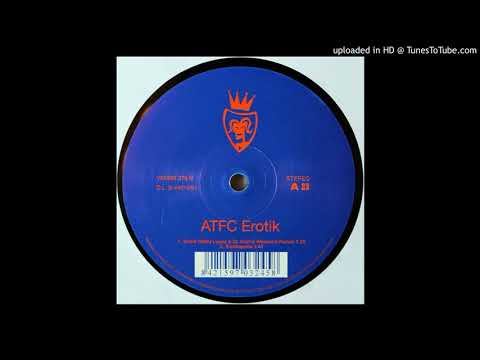 ATFC - Erotik (Original Mix)