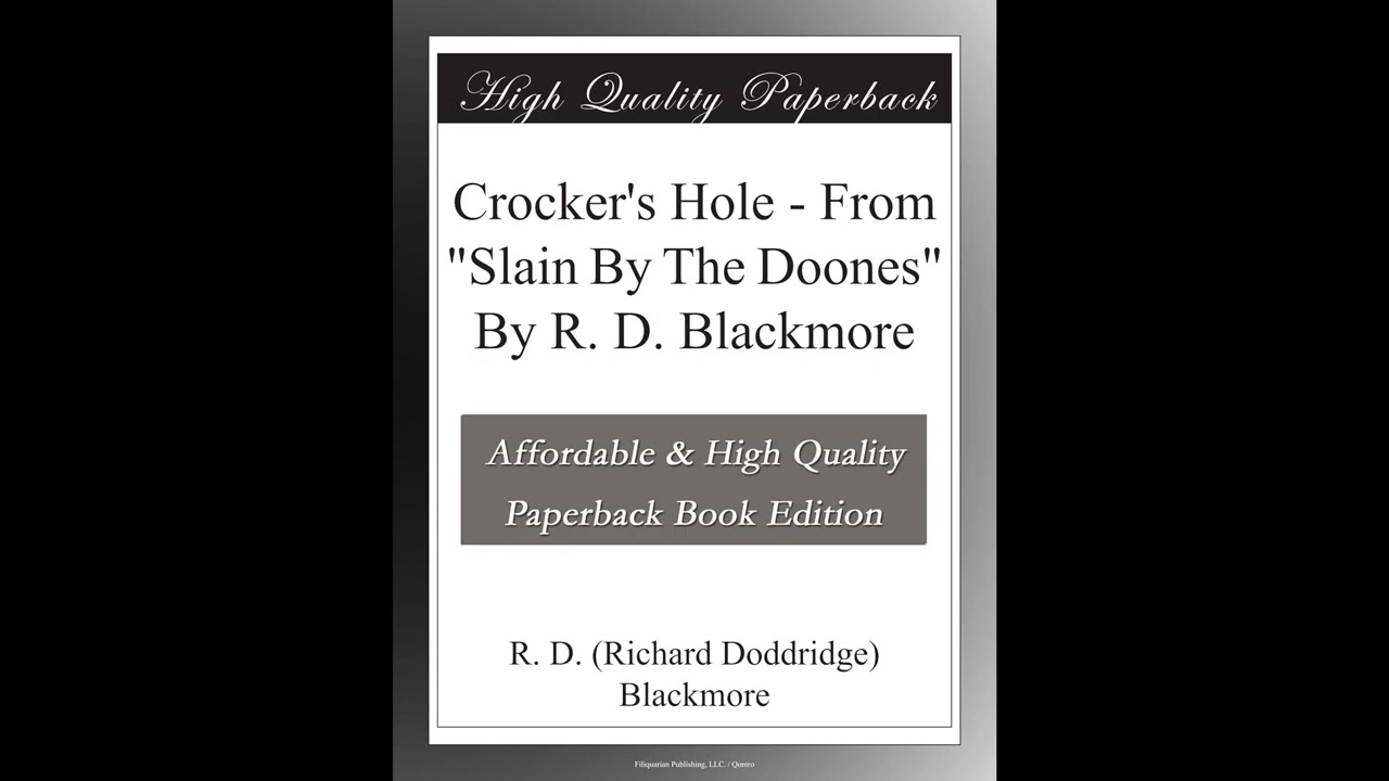 Crocker's Hole - From "Slain By The Doones" By R. D. Blackmore