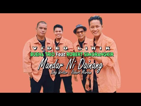Buena trio feat Robert Simorangkir - mandar ni dainang ( official video lyric)