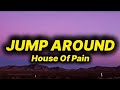 House Of Pain Jump Around Lyrics