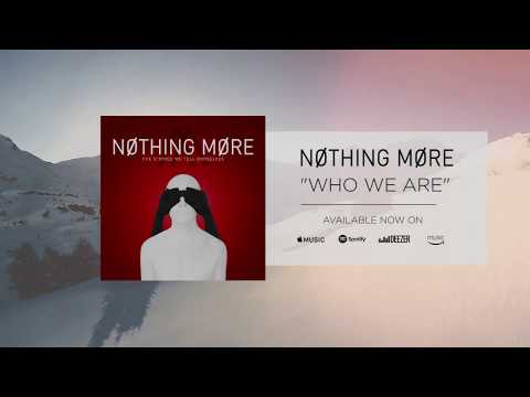 Nothing More - Who We Are (Official Audio)