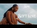 Simi Soft Love Official Lyrics Video