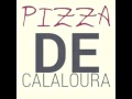 Pizza De Calaloura