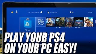 How to Play Any PS4 Games On Your PC | Play PlayStation 4 Games On Windows 10