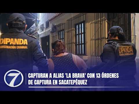 Capturan a alias 'La Brava' con 13 órdenes de captura en Sacatepéquez