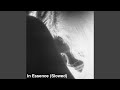 In Essence Slowed