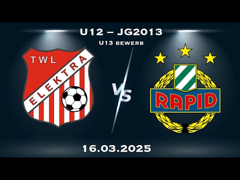 U13-Bewerb - TWL-Elektra U12 vs. Rapid Wien U12 – 16.03.2025