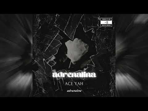 Ace Yah - Adrenalina (Official Lyric Video)