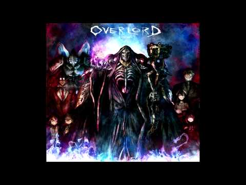 Overlord Opening Full - Clattanoia by OxT