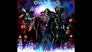 Overlord Opening Full - Clattanoia by OxT