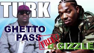 YNT Turk Feat. B.Gizzle - Ghetto Pass