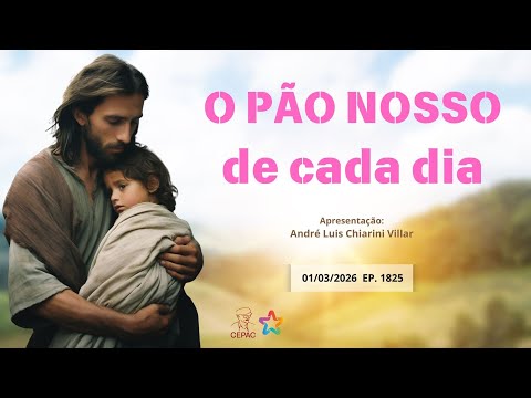 March 1st: Our Daily Bread with André Luis Chiarini Villar | Episode 1825