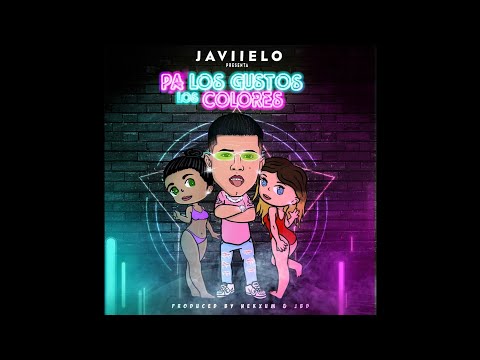 Javiielo - Pa Los Gustos Los Colores [Audio Oficial]