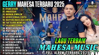 Download lagu GERRY MAHESA FULL ALBUM - AYANG AYANG - SINAREGAN - MAHESA MUSIK TERBARU 2025 mp3