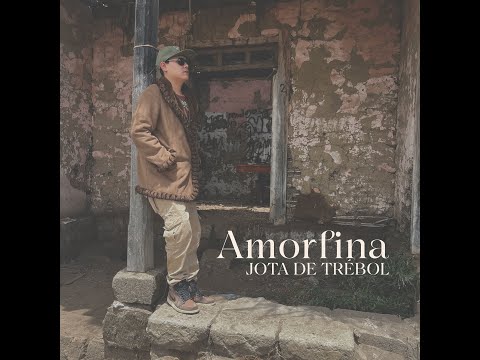 Jota De Trébol - Amorfina (Prod. Tambor De Hojalata) [Video Oficial]