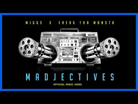 Madjectives - Miggs & Freak Tha Monsta (Official Video)