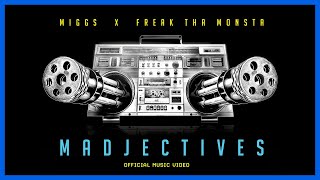 Madjectives - Miggs &amp; Freak Tha Monsta (Official Video)