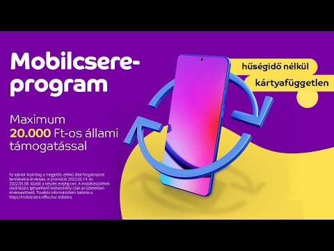 Elindult a mobilkészülékcsere- támogatási program, cseréld le régi készülékedet újra!