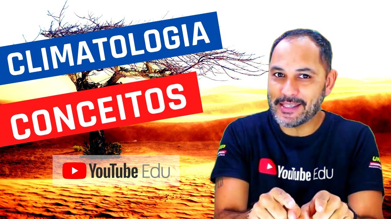 CLIMATOLOGIA - CONCEITOS FUNDAMENTAIS