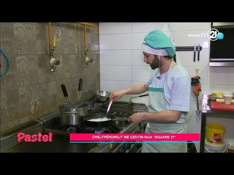 PASTEL - DREJTPËRDREJT ME GENTIN NGA KUZHINA E "SQUARE 21" 31.03.2017